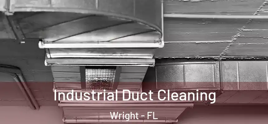  Industrial Duct Cleaning Wright - FL